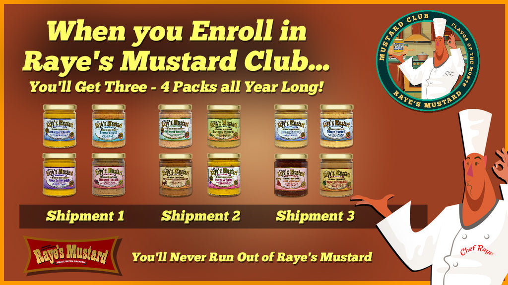 Raye's Mustard Club- WITH FREE SHIPPING!