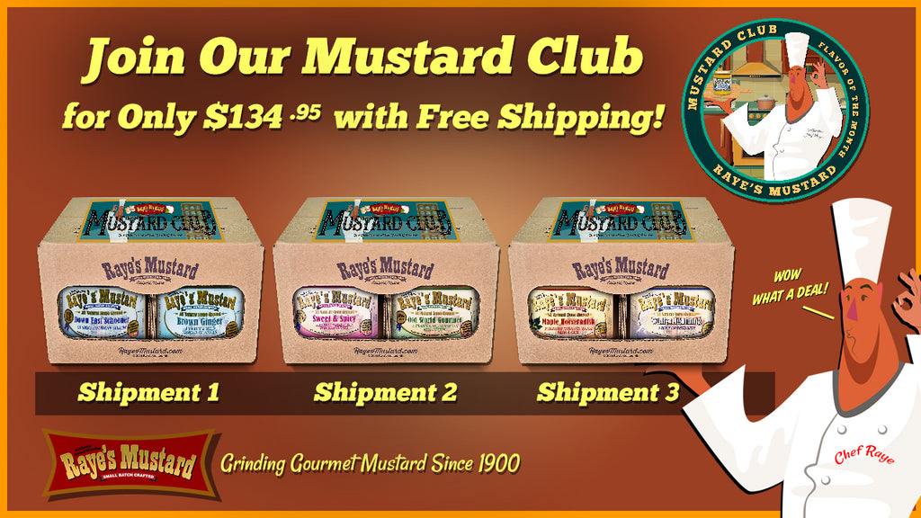 Raye's Mustard Club- WITH FREE SHIPPING!